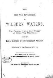 Life and Adventures of Wilburn Waters